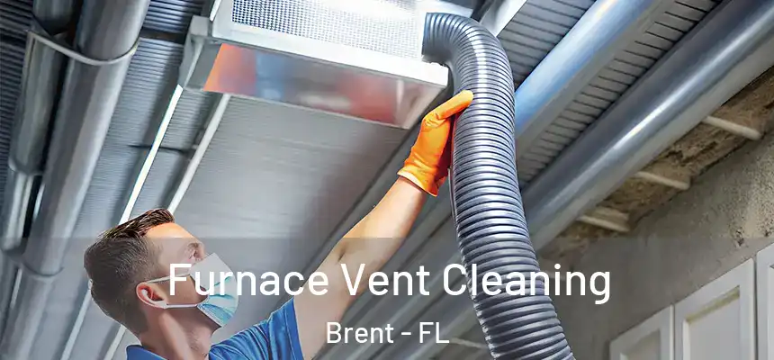 Furnace Vent Cleaning Brent - FL